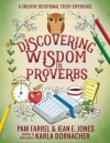 Discovering Wisdom in Proverbs -  A Creative Devotional Study Experience